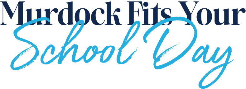 Murdock fits your school day