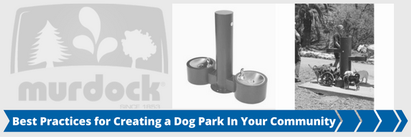 Best Practices for Creating a Dog Park in Your Community Best Practices for Creating a Dog Park in Your Community